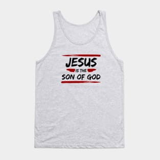 Jesus Is The Son Of God | Christian Typography Tank Top